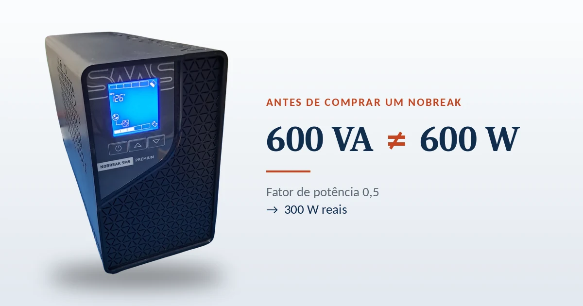 Nobreak ao lado da comparação entre 600 VA e 600 W